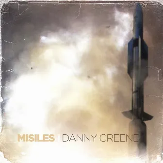 Misiles by Danny Greene