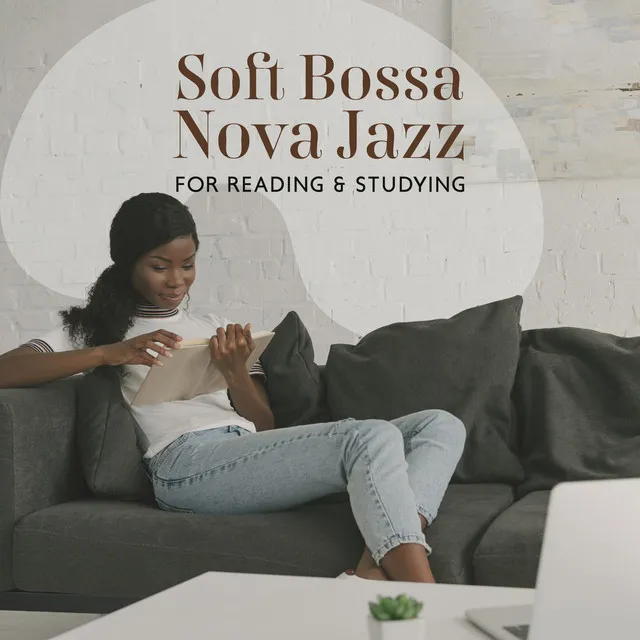 Soft Bossa Nova Jazz for Reading & Studying