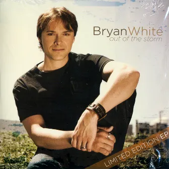 Out Of The Storm by Bryan White