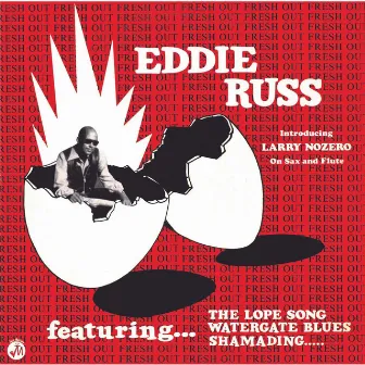 Soul Jazz Records Presents EDDIE RUSS: Fresh Out by Eddie Russ