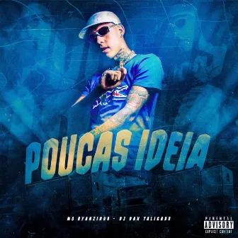 Poucas Ideia by DJ Dan Tá Ligado