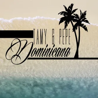 Dominicana (feat. Pepe) by Tamy