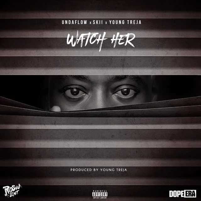 Watch Her (feat. Skii & Young Treja)