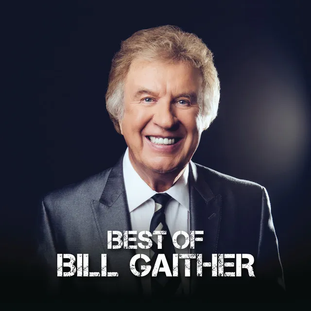 Best Of Bill Gaither