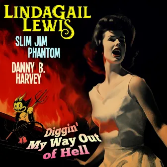 Diggin' My Way Out Of Hell by Linda Gail Lewis