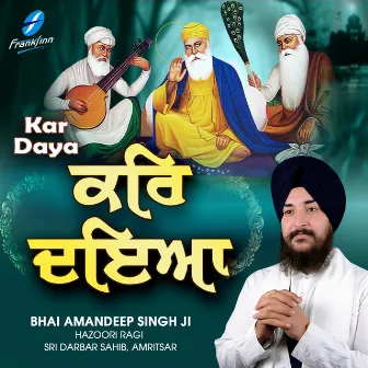 Kar Daya by Bhai Amandeep Singh Ji