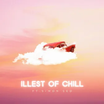 Illest of Chill by Kim Jong Chill