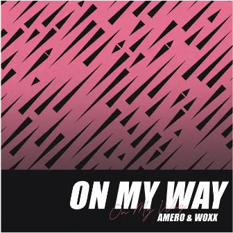 On My Way by WOXX