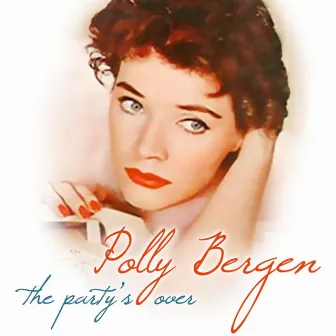 The Party's Over by Polly Bergen