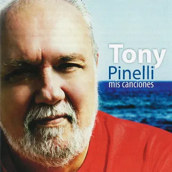 Mis Canciones by Tony Pinelli