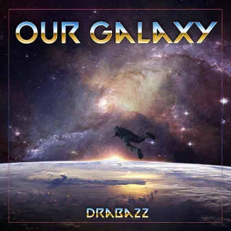 Our Galaxy by Drabazz