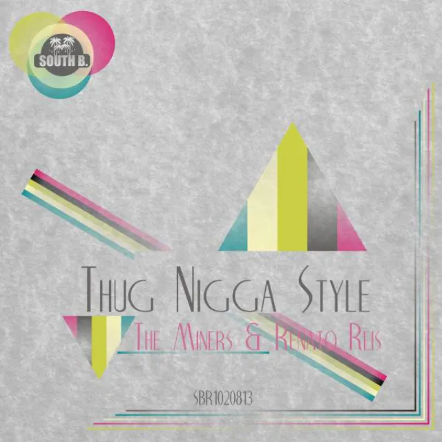 Thug Nigga Style - Original Mix