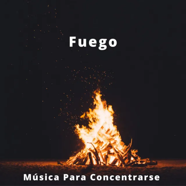 Fuego: Música Para Concentrarse