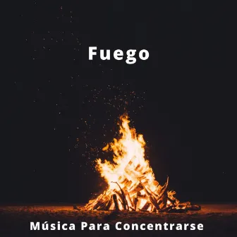 Fuego: Música Para Concentrarse by ASMR Deluxe