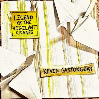 Legend of the Vigilant Cranes by Kevin Gastonguay