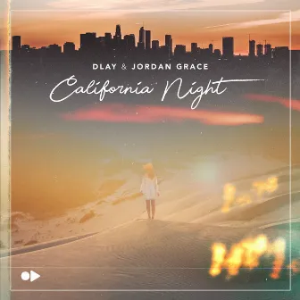 California Night by DLAY