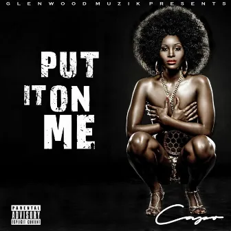 Put It On Me by 2242 Capo