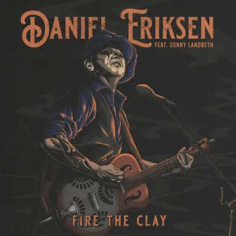 Fire the Clay by Daniel Eriksen