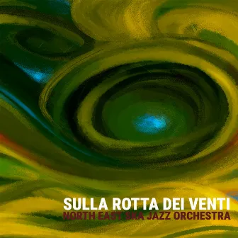 Sulla Rotta Dei Venti by North East Ska Jazz Orchestra