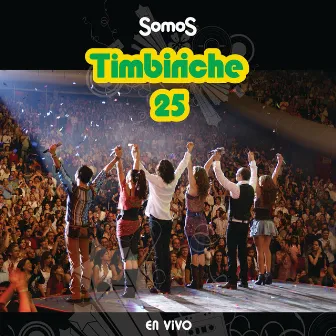 Somos Timbiriche 25 En Vivo by Timbiriche