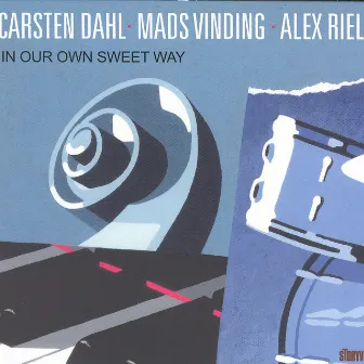 In Our Own Sweet Way by Alex Riel