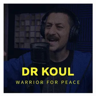 Warrior For Peace by Dr Koul