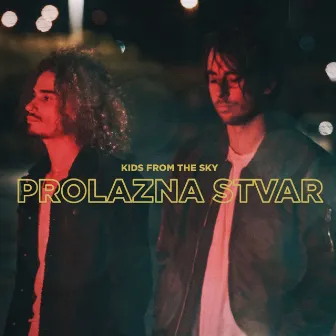 Prolazna Stvar by kids from the sky