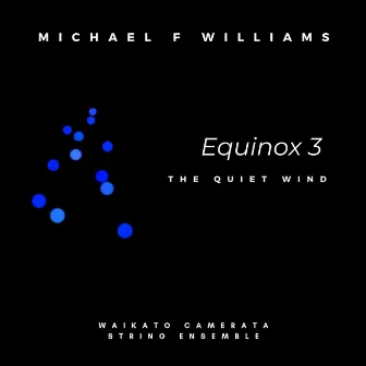 Equinox 3 The Quiet Wind by Michael F Williams