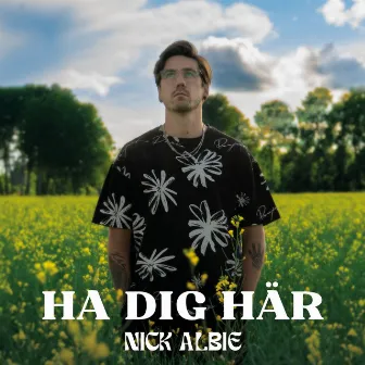 HA DIG HÄR by Nick Albie