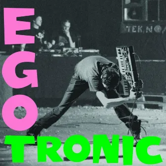 Egotronic by Egotronic