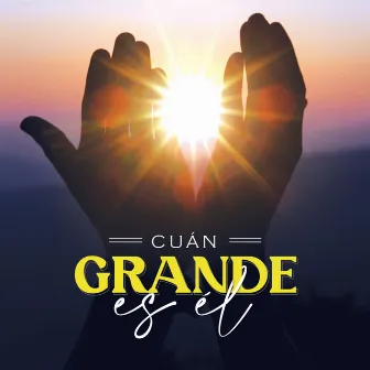 Cuán grande es él by Reinalabanza