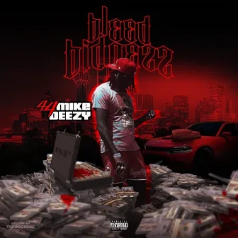 Bleed Bidnezz by 44 Mike Deezy