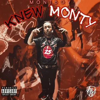 Knew Monty by MontBoy