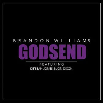 Godsend (feat. De'sean Jones & Jon Dixon) by Brandon Williams