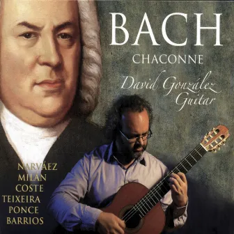 J. S. Bach: Chaconne by David Gonzalez