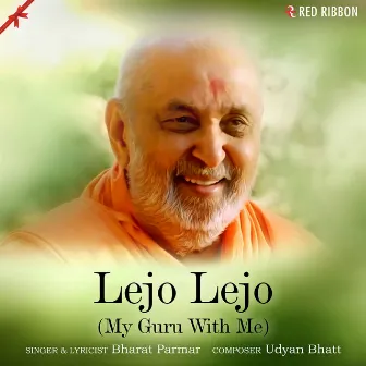 Lejo Lejo (My Guru With Me) by Bharat Parmar