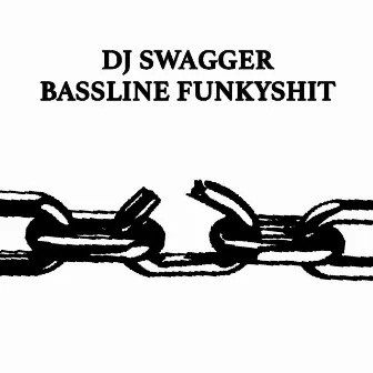 Bassline Funkyshit by DJ Swagger