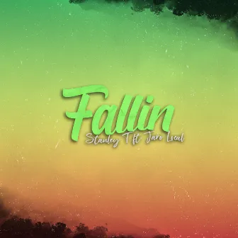 Fallin by Stanley T