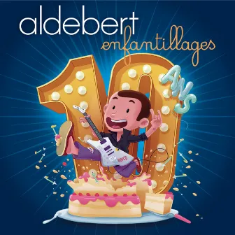 10 ans d'Enfantillages ! by Aldebert