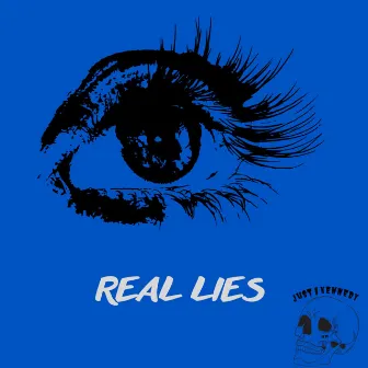 Real Lies by Just A Kennedy