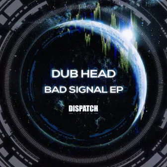 Bad Signal EP by Dub Head