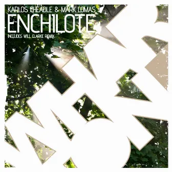 Enchilote by Karlos Cheadle