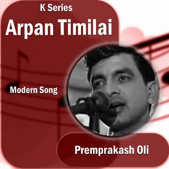 Arpan Timilai by Prem Prakash Oli