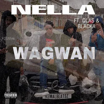 Wagwan by Nella