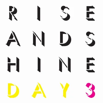 Rise And Shine: Day 3 by Jed Davis