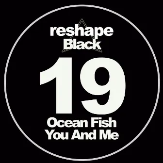 You And Me by Ocean Fish