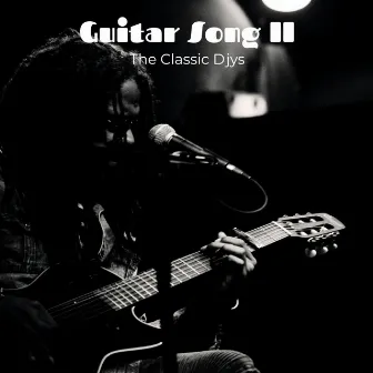 Guitar Song II by The Classic Djys