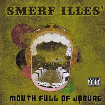 Mouth Full of Joburg by Smerf'illes