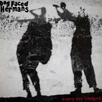 Everyday Timebomb (Remastered 2020) by Dog Faced Hermans