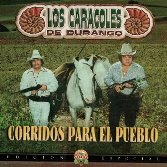 Corridos Para El Pueblo by Los Caracoles De Durango